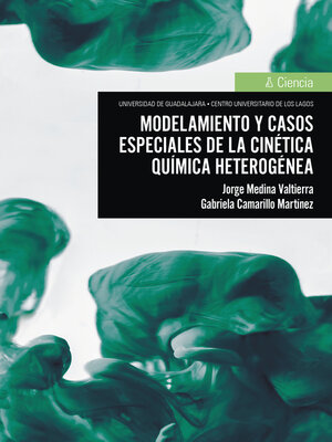 cover image of Modelamiento y casos especiales de la cinética química heterogénea
